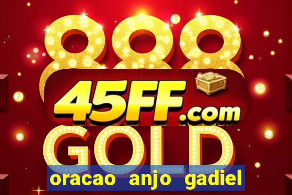 oracao anjo gadiel anjo da fortuna